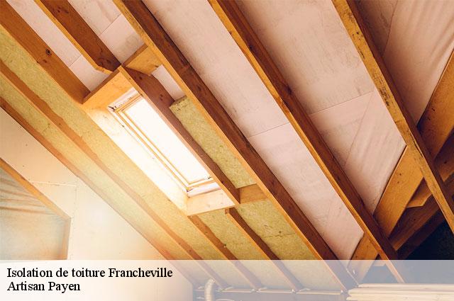 Isolation de toiture  francheville-69340 Artisan Payen